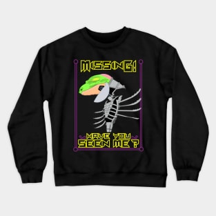 TerrosauX Missing (Front Only) Crewneck Sweatshirt